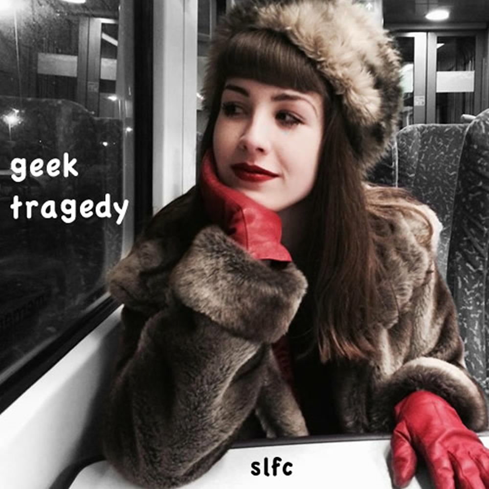 Geek Tragedy | Slfc