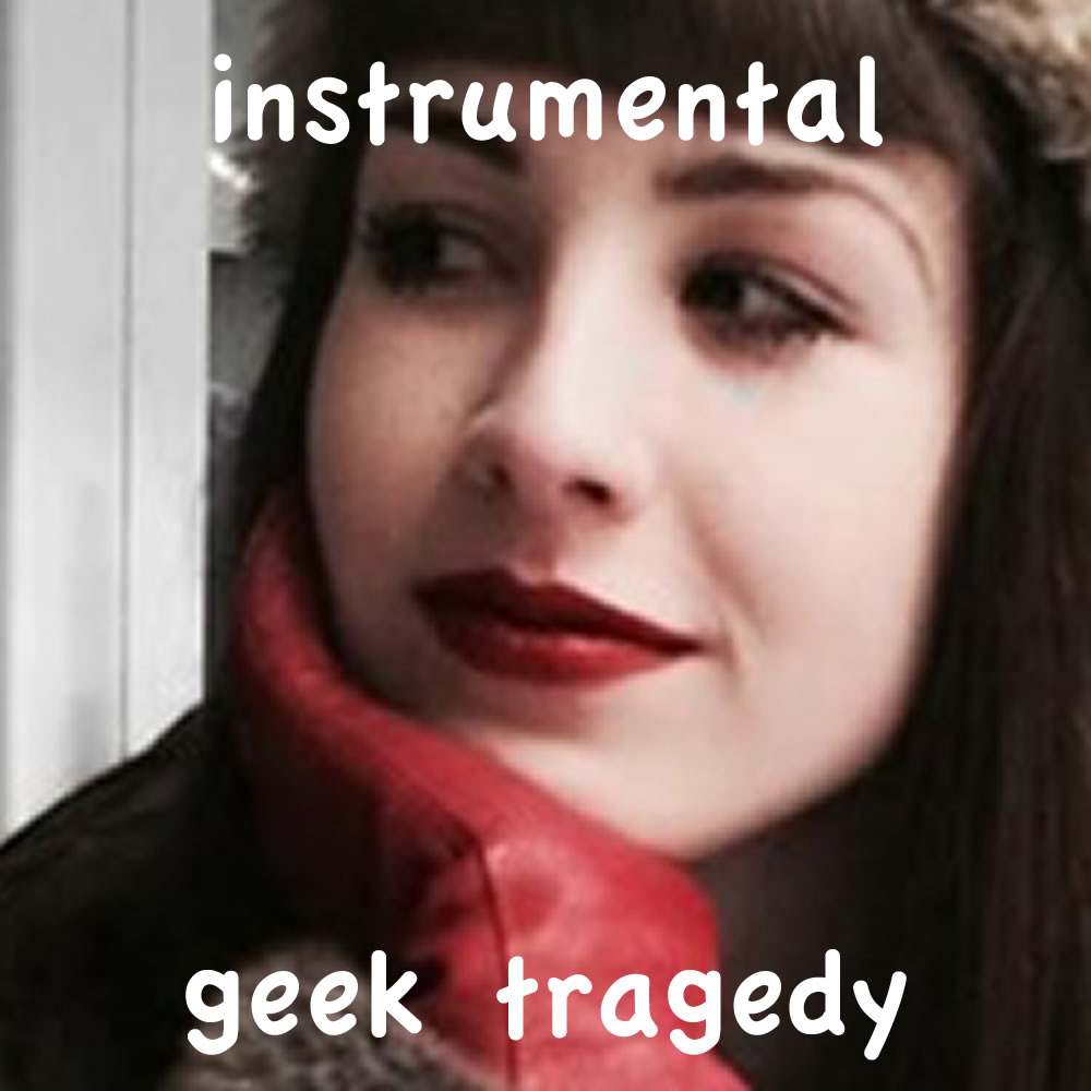 Instrumental Geek Tragedy Slfc