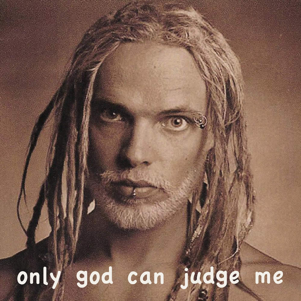 Only God Can Judge Me | Noego