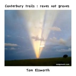 Canterbury Trails - Raves Not Graves