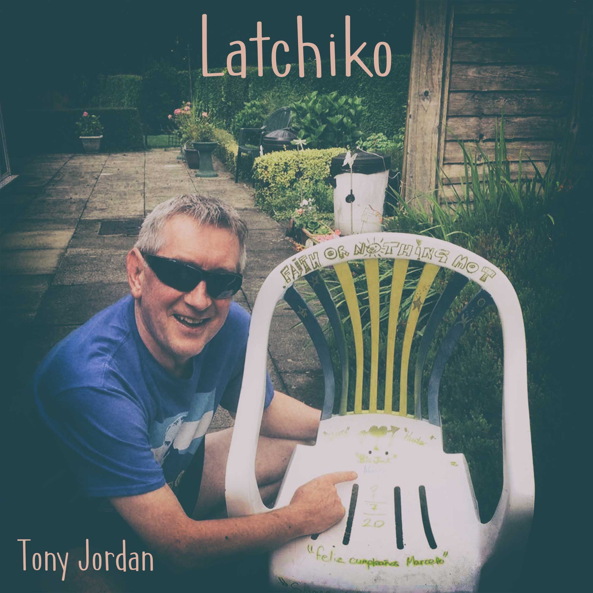 Latchiko – Tony Jordan